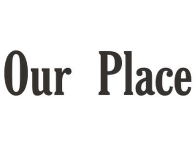 Our Place