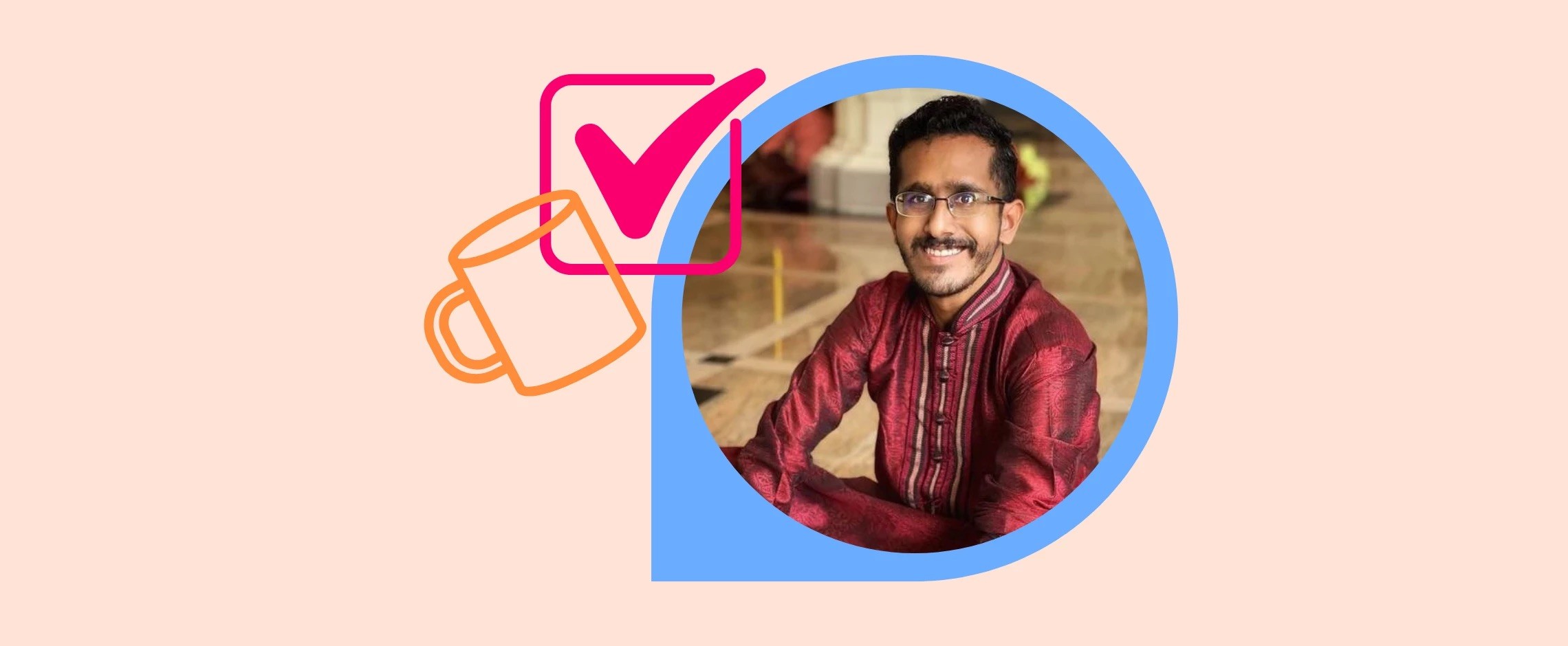 Coupons.com editor Parvinsivam Thirunamakarasu on a blue and orange background with pink checkmark and orange coffee mug